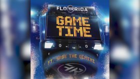 Flo Rida - Ft. Sage The Gemini - Game Time Flo Rida - Ft. Sage The Gemini - Game Time