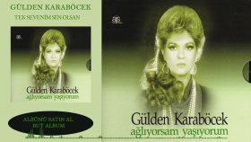 Gülden Karaböcek - Tek Sevenim Sen Olsan Gülden Karaböcek - Tek Sevenim Sen Olsan