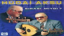 Hüdai Aksu - Şimdi Uzaklardasın