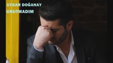 Uygar Doğanay - Unutmadım