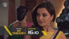 İki Yabancı 14. Bölüm Fragman (22 Şubat Çarşamba)