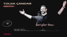 Tolga Çandar - Gerizler Başı