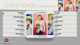 Levent Yüksel - Kadın Şarkıları Levent Yüksel - Kadın Şarkıları