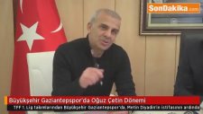 Büyükşehir Gaziantepspor'da Oğuz Çetin Dönemi