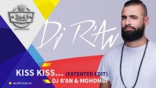 Kiss Kiss Extented Edit- Dj R'an Mohombi Big Ali