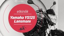 Yamaha YS125 Lansmanı | 2017 Yamaha YBR 125 | Metehan Yılmaz | Motobike İstanbul 2017