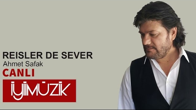 Ahmet ŞafakReisler de Sever Canlı