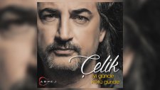 Çelik - İyi Günde Kötü Günde