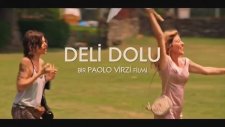 Deli Dolu (La Pazza Gioia) Türkçe Altyazılı Fragman