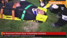 Su Kuyusuna Düşen Genci, Çevredeki Vatandaşlar Kurtardı