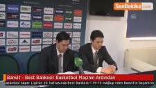 Banvit - Best Balıkesir Basketbol Maçının Ardından