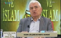 166.Bölüm-Kadir (Ölçme-Kıymet) Sûresi-2.Bölüm.