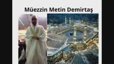 Metin Demirtas. Azan Makkah. Adhan Makkah. Kabe ezani dinle. Beautiful azan in Makkah. Azan mp3