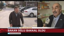 Bakan Oğlunun Bakkal Olması