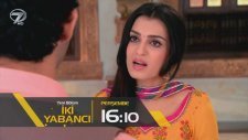İki Yabancı 29.Bölüm Fragman (9 Mart Perşembe)