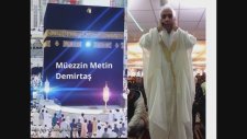 Metin Demirtaş. Muhteşem Kabe ezanı. Kabe mükemmel ezan. Azan Makkah mp3 free download. Adhan Makkah