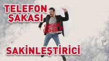 Serdar Gökalp Telefon Şakası - Sakinleştirici
