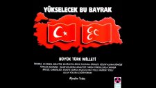 Diriliş - Yükselecek Bu Bayrak