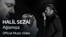 Hail Sezai - Ağlamışız (Official Video)
