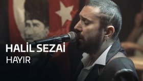 Halil Sezai - Hayır Halil Sezai - Hayır