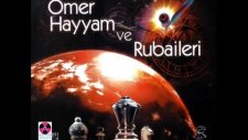 Ömer Hayyam ve Rubaileri - Gün Varsa Budur Başka Zaman Belli Değil