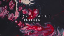 Milky Chance - Blossom