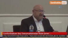 Cumhurbaşkanı Baş Danışmanlarından İhsan Şener: