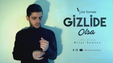 Bilal Sonses - Gizlide Olsa