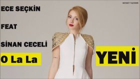 Ece Seçkin - Feat. Sinan Ceceli -O La La Ece Seçkin - Feat. Sinan Ceceli -O La La
