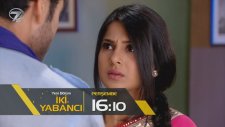 İki Yabancı 36.Bölüm Fragman (16 Mart Perşembe)