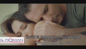 Rafet El Roman - Feat. Hülya Avşar - Sen Olmazsan Rafet El Roman - Feat. Hülya Avşar - Sen Olmazsan
