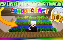 Evin Çatısına Kaçak Tarla Yapıyoruz - Conconcraft Gerçek Hayat#3
