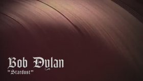 Bob Dylan - Stardust - Audio Bob Dylan - Stardust - Audio