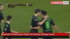Suriyeli Futbolcunun Attığı Gol Geceye Damga Vurdu