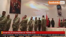 Sivas'ta 23 Sözleşmeli Er Yemin Etti