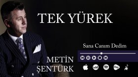 Metin Şentürk - Sana Canım Dedim Metin Şentürk - Sana Canım Dedim