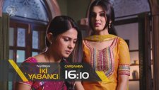 İki Yabancı 42.Bölüm Fragman (22 Mart Çarşamba)