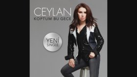 Ceylan - Koptum Bu Gece Ceylan - Koptum Bu Gece