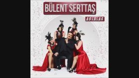 Bülent Serttaş - Eyvah Bülent Serttaş - Eyvah
