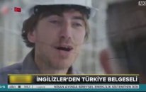 İngilizler'den Türkiye Belgeseli