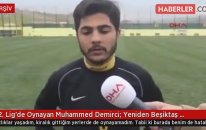2. Lig'de Oynayan Muhammed Demirci: Yeniden Beşiktaş Forması Giymek İstiyorum