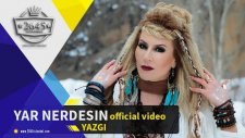 Yazgı - Yar Nerdesin