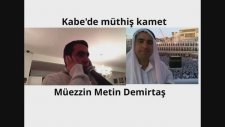 Metin Demirtaş. Kabe'de müthis kamet. İqamat Makkah.Kopenhag Kocatepe Camii. Danimarka. 27/3 - 2015.