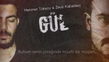 Mehmet Toksoy & Zeus Kabadayı - Gül (Sözleriyle)