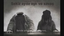 Mehmet Toksoy - Sekiz Ayda Aşk ve Savaş (Sözleriyle)