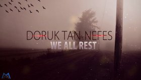 Nefes - Ft. Doruk Tan - We All Rest Nefes - Ft. Doruk Tan - We All Rest
