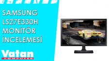 Samsung LS27E330 Gaming Monitör İncelemesi