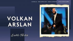 Volkan Arslan - Saklı Türkü Volkan Arslan - Saklı Türkü