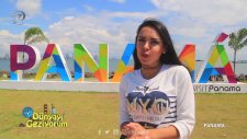 Dünyayı Geziyorum - Panama (9 Nisan Pazar 2017)