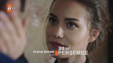 Ölene Kadar 13. Bölüm (Final) Fragmanı (13 Nisan Perşembe)